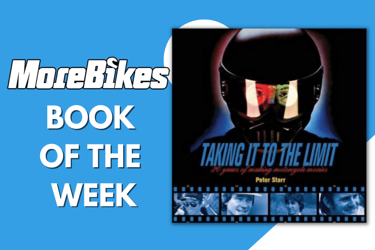 Book of the Week Taking it to the Limit MoreBikes